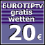 Eurotip - 20 Euro fr Neukunden